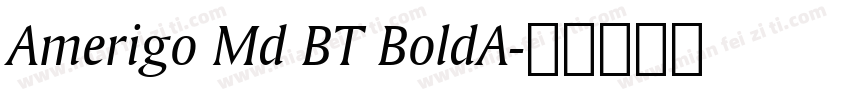 Amerigo Md BT BoldA字体转换
